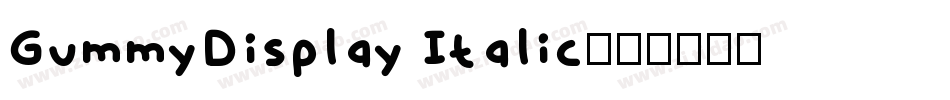 GummyDisplay Italic字体转换